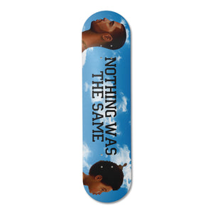 Nothing Was The Same Skateboard