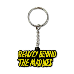 Beauty Behind The Madness Keychain
